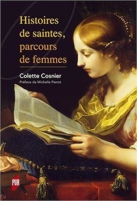 Colette Cosnier - Histoires de saintes, parcours de femmes.