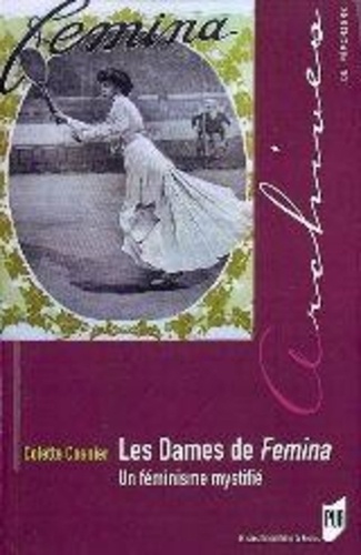 Colette Cosnier - Les Dames de Femina - Un féminisme mystifié.