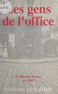 Colette Cosnier - Les gens de l'office, à l'Hôtel de France, en 1900.