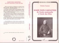 Colette Cosnier - Marie Pape-Carpantier - De l'école maternelle à l'école des filles.
