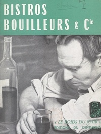 Colette Coutaz et Michel de Saint-Pierre - Bistros, bouilleurs & Cie.