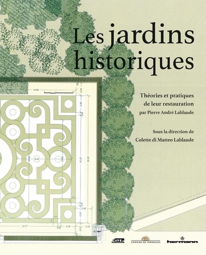 Les jardins historiques. Théories et pratiques de leur restauration par Pierre André Lablaude