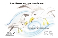 Colette Dufour-Grévoz et Véronique Fallour - Les fables du goéland.