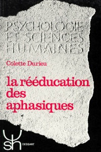 Colette Durieu - La Reeducation Des Aphasiques.