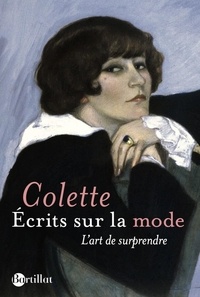  Colette - Ecrits sur la mode - L'art de surprendre.