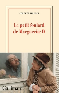 Colette Fellous - Le petit foulard de Marguerite D..