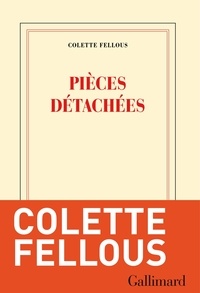 Colette Fellous - Pièces détachées.