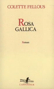 Colette Fellous - Rosa Gallica.