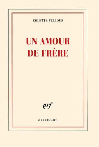 Colette Fellous - Un amour de frère.