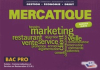 Colette Geneste et Philippe Tinet - Mercatique Bac Pro Cuisine, Commercialisation et Services en Restauration (CSR) - Dossier élève. 1 Cédérom