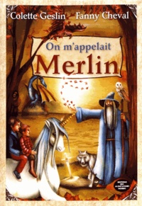 Colette Geslin et Fanny Cheval - On m'appelait Merlin.