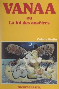 Colette Geslin - Vanaa (1) - Ou La loi des ancêtres.