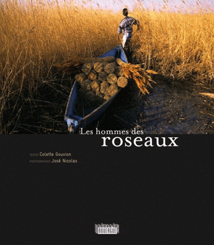 Colette Gouvion - Les hommes des roseaux.