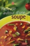 Colette Gouvion et  Collectif - Recevoir Autour D'Une Soupe.
