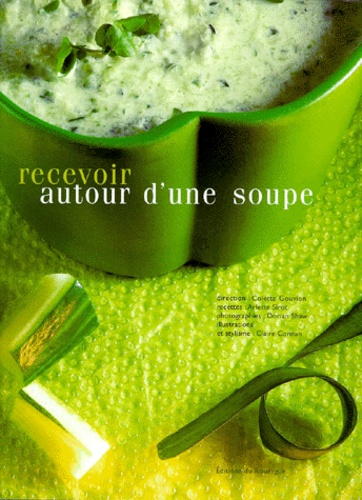 Colette Gouvion - Recevoir Autour D'Une Soupe.