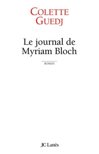 Colette Guedj - Le Journal de Myriam Bloch.