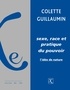 Colette Guillaumin - Sexe, race et pratique du pouvoir - L'idée de nature.