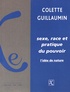 Colette Guillaumin - Sexe, race et pratique du pouvoir - L'idée de nature.
