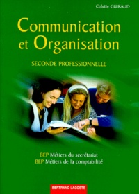 Colette Guiraud - Communication et organisation, seconde professionnelle - BEP métiers du secrétariat et de la comptabilité.