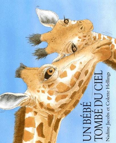 Un Bebe Tombe Du Ciel De Colette Hellings Album Livre Decitre