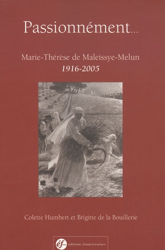 Colette Humbert - Passionnément... - Marie-Thérèse de Maleissye-Melun (1916-2005).