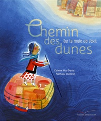 Colette Hus-David et Nathalie Dieterlé - Chemin des dunes - Sur la route de l'exil.