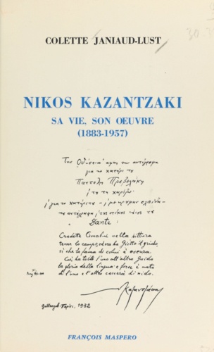 Nikos Kazantzaki. Sa vie, son œuvre, 1883-1957