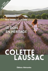 Colette Laussac - Le don en héritage.