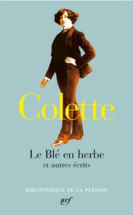  Colette - Le Blé en herbe et autres écrits.