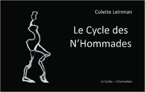 Colette Leinmann - Le cycle des n'hommades - Poèmes et peintures.