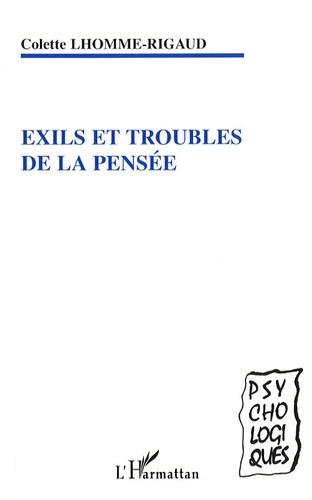 Colette Lhomme-Rigaud - Exils et troubles de la pensée.