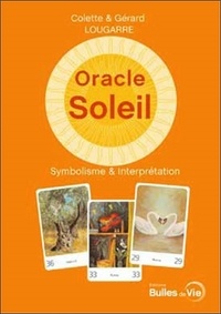 Colette Lougarre et Gérard Lougarre - L'oracle Soleil - Symbolisme, interprétation et méthodes de tirages de L'oracle Soleil.