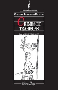 Colette Lovinger-Richard - Crimes et trahisons - LES LAJOY, VOL.2..