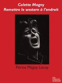 Colette Magny - Remettre le western à l'endroit