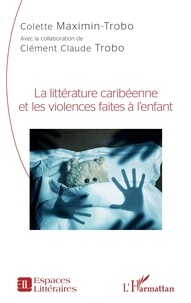 Colette Maximin - La littérature caribéenne et les violences faites à l'enfant.