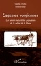 Colette Méchin et Benoist Schaal - Sagesses Vosgiennes - Les savoirs naturalistes dans la vallée de la Plaine.