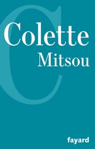  Colette - Mitsou - Ou comment l'esprit vient aux filles.