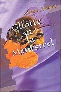 Colette Mourey - Gliotte et le Ménestrel.