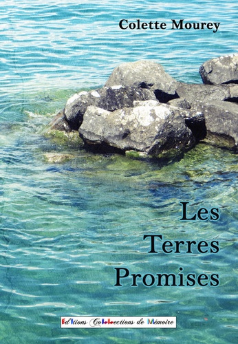 Colette Mourey - Les Terres Promises.