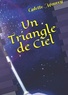 Colette Mourey - Un triangle de ciel.