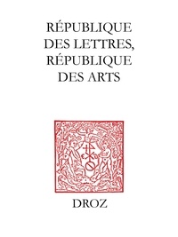 Colette Nativel et Christian Mouchel - République des lettres, République des arts - Mélanges offerts à Marc Fumaroli.
