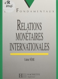 Colette Nême - Relations monétaires internationales.
