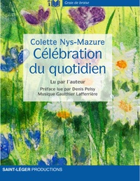 Colette Nys Mazure - Célébration du quotidien.