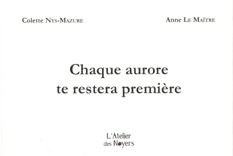 Chaque aurore te restera première