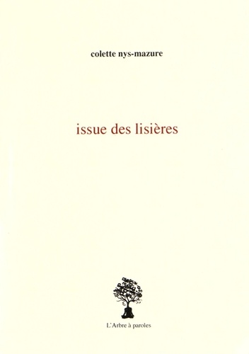 Colette Nys-Mazure - Issue des lisières.