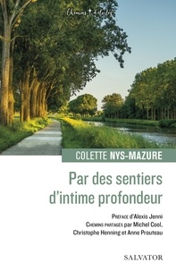 Colette Nys-Mazure - Par des sentiers d'intime profondeur.
