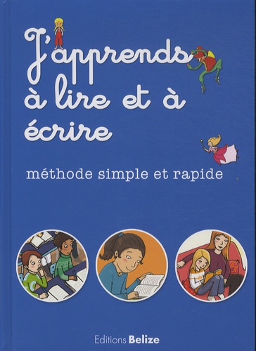 Colette Ouzilou - J'apprends à lire et à écrire - Méthode simple et rapide.