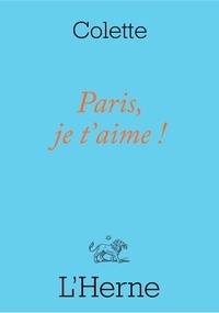  Colette - Paris, je t'aime ! - Et autres textes.