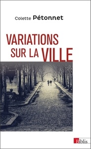 Variations sur la ville - Textes et conférences dethnologie urbaine, 1970-2010.pdf
