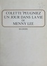 Colette Peugniez - Un jour dans la vie de Menny Lee.